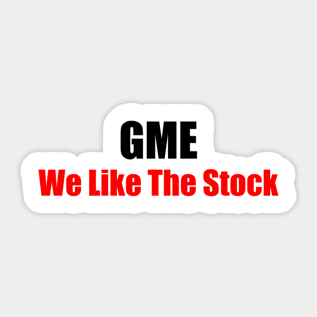 GME We Like the Stock Sticker by Printadorable